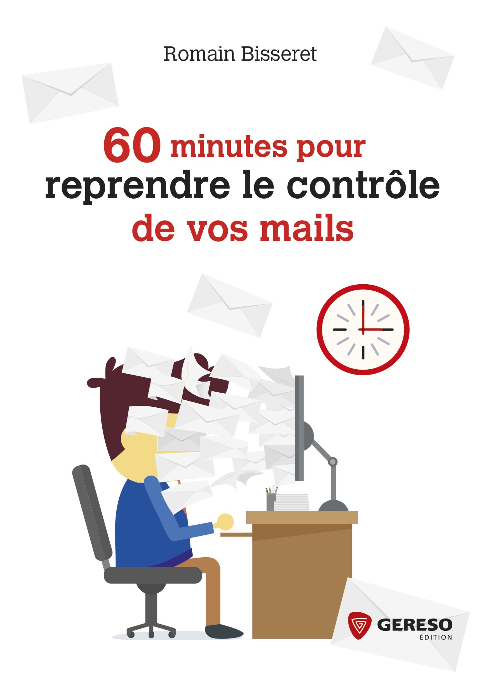 60 minutes pour reprendre le contrôle de ses mails