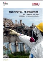 IRSN – Anticipation et résilience – Fukushima IRSN - Anticipation et résilience - Fukushima