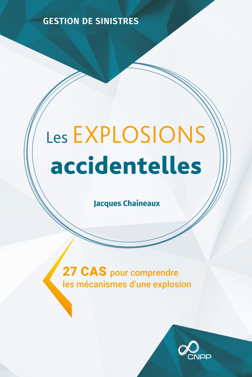 Explosions Accidentelles-Jacques Chaineaux-CNPP Editions